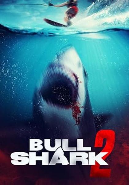 فيلم Bull Shark 2 2024 مترجم
