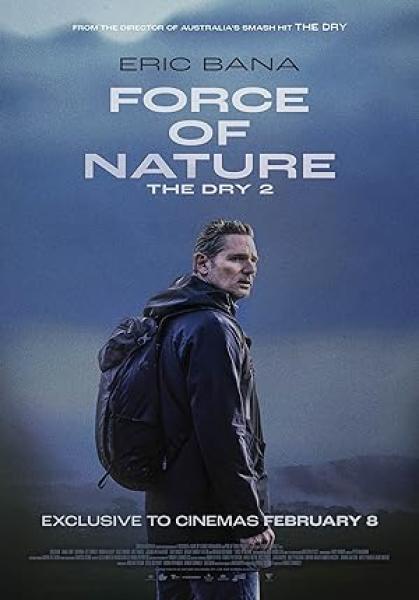 فيلم Force of Nature: The Dry 2 2024 مترجم اون لاين