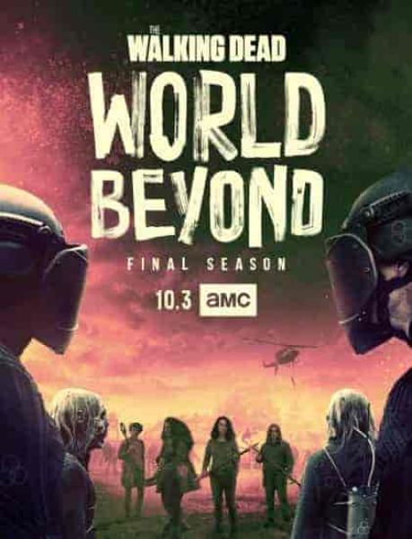 مسلسل The Walking Dead: World Beyond الموسم الثاني الحلقة 10 والاخيرة مترجمة