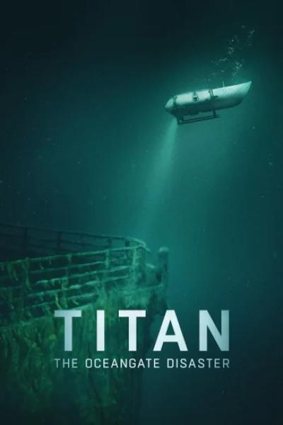 فيلم Titan The OceanGate Disaster 2025 مترجم